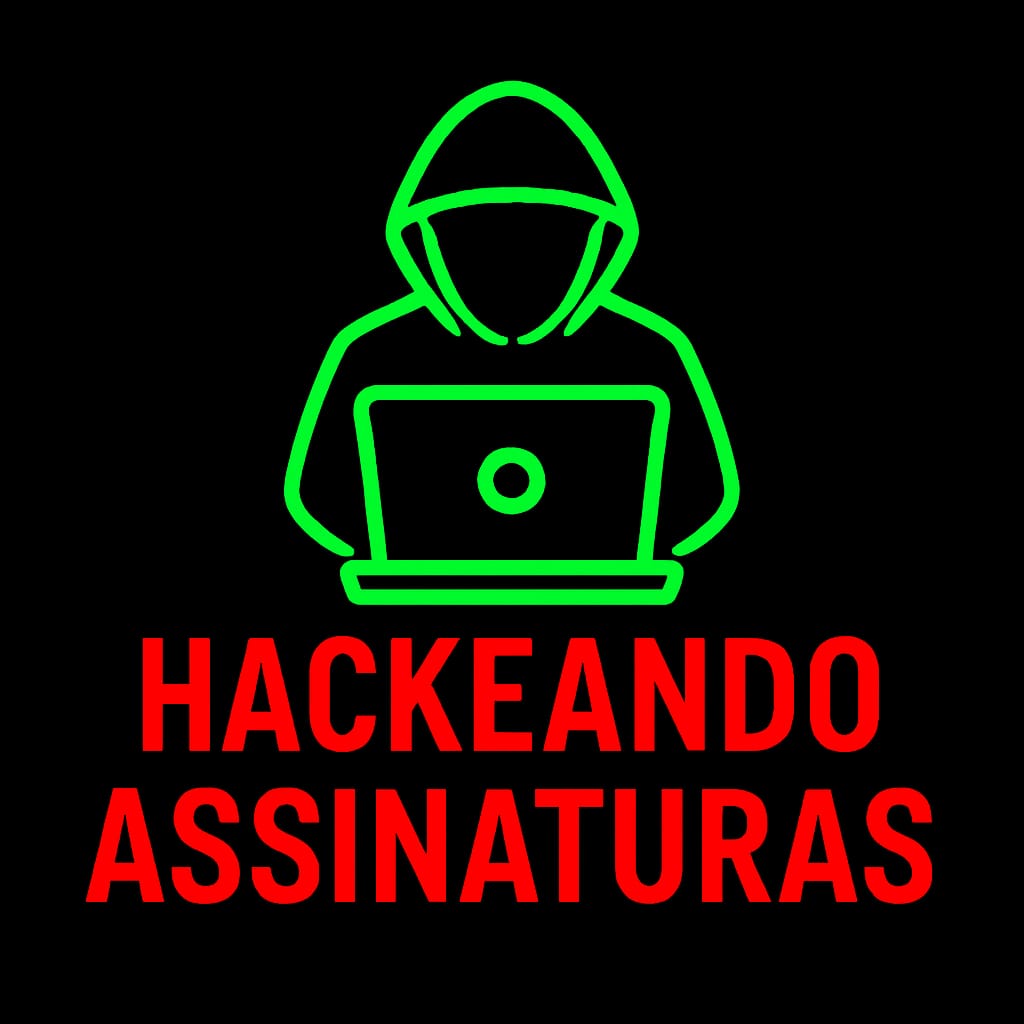 Hackeando Assinaturas